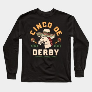 Cinco De Derby  Horse Racing derby Party sombrero Long Sleeve T-Shirt